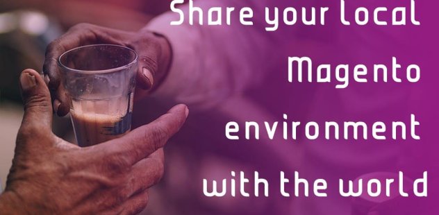 share-your-local-magento-environment-with-the-world.jpg